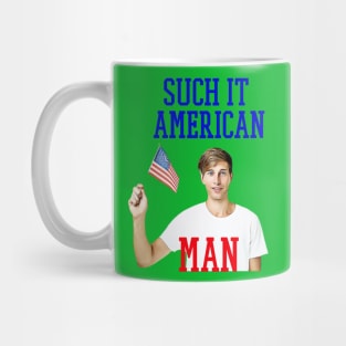 such it american man [ 4th of july Mug